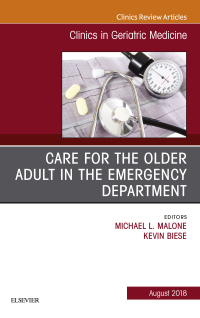 表紙画像: Care for the Older Adult in the Emergency Department, An Issue of Clinics in Geriatric Medicine 9780323610865