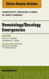 表紙画像: Hematology/Oncology Emergencies, An Issue of Hematology/Oncology Clinics of North America 9780323611473