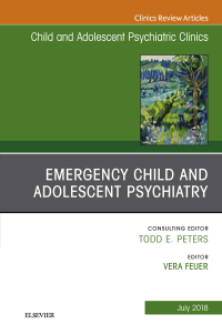 Titelbild: Emergency Child and Adolescent Psychiatry, An Issue of Child and Adolescent Psychiatric Clinics of North America 9780323612876