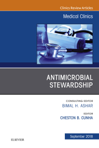 Cover image: Antimicrobial Stewardship, An Issue of Medical Clinics of North America 9780323613781