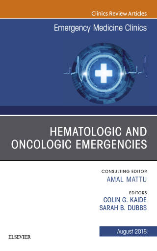 Imagen de portada: Hematologic and Oncologic Emergencies, An Issue of Emergency Medicine Clinics of North America 9780323613842