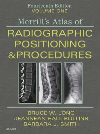 Cover image: Merrill's Atlas of Radiographic Positioning and Procedures 14th edition 9780323567688