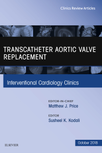 Cover image: Transcatheter Aortic Valve Replacement, An Issue of Interventional Cardiology Clinics 9780323640893