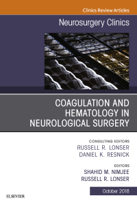 Cover image: Coagulation and Hematology in Neurological Surgery, An Issue of Neurosurgery Clinics of North America 9780323640916