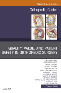 Cover image: Quality, Value, and Patient Safety in Orthopedic Surgery, An Issue of Orthopedic Clinics 9780323640930