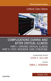 Imagen de portada: Post-intensive Care Syndrome & Chronic Critical Illness, An Issue of Critical Care Clinics 9780323641098