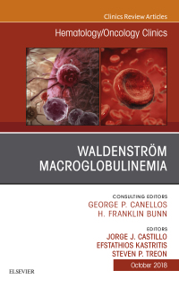 Imagen de portada: Waldenström Macroglobulinemia, An Issue of Hematology/Oncology Clinics of North America 9780323641272