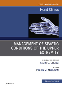 صورة الغلاف: Management of Spastic Conditions of the Upper Extremity, An Issue of Hand Clinics 9780323641517