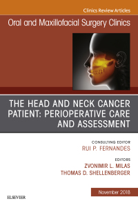 Cover image: The Head and Neck Cancer Patient: Perioperative Care and Assessment, An Issue of Oral and Maxillofacial Surgery Clinics of North America 9780323641715
