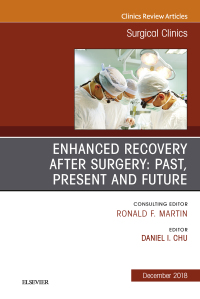 Titelbild: Enhanced Recovery After Surgery: Past, Present, and Future, An Issue of Surgical Clinics 9780323642125