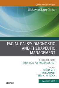 表紙画像: Facial Palsy: Diagnostic and Therapeutic Management, An Issue of Otolaryngologic Clinics of North America 9780323642156