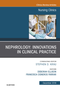 Imagen de portada: Nephrology: Innovations in Clinical Practice, An Issue of Nursing Clinics 9780323643108