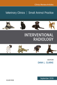 صورة الغلاف: Interventional Radiology, An Issue of Veterinary Clinics of North America: Small Animal Practice 9780323643184