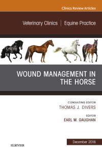 Omslagafbeelding: Wound Management in the Horse, An Issue of Veterinary Clinics of North America: Equine Practice 9780323643245