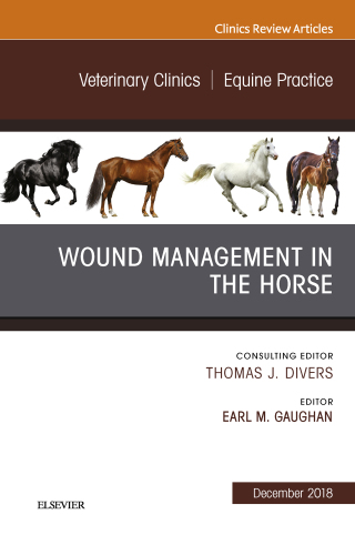Omslagafbeelding: Wound Management in the Horse, An Issue of Veterinary Clinics of North America: Equine Practice 9780323643245