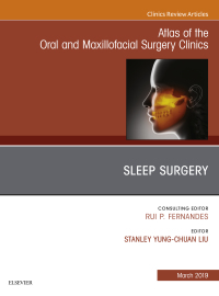Imagen de portada: Sleep Surgery, An Issue of Atlas of the Oral & Maxillofacial Surgery Clinics 9780323654456