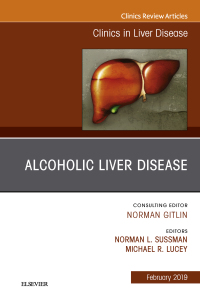 Cover image: Alcoholic Liver Disease, An Issue of Clinics in Liver Disease 9780323654517