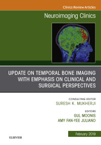 Cover image: Temporal Bone Imaging: Clinicoradiologic and Surgical Considerations, An Issue of Neuroimaging Clinics of North America 9780323654777