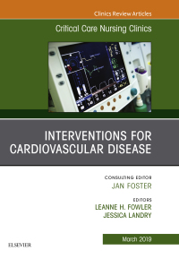 صورة الغلاف: Interventions for Cardiovascular Disease, An Issue of Critical Care Nursing Clinics of North America 9780323654838