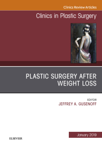 صورة الغلاف: Plastic Surgery After Weight Loss, An Issue of Clinics in Plastic Surgery 9780323654920