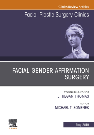 Imagen de portada: Facial Gender Affirmation Surgery, An Issue of Facial Plastic Surgery Clinics of North America 9780323655217