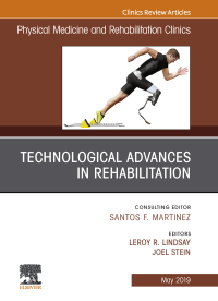 Cover image: Technological Advances in Rehabilitation, An Issue of Physical Medicine and Rehabilitation Clinics of North America 9780323677806