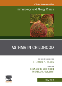Cover image: Asthma in Early Childhood, An Issue of Immunology and Allergy Clinics of North America 9780323677875