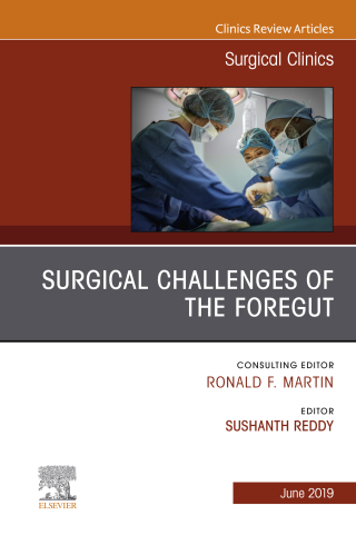 Cover image: Surgical Challenges of the Foregut An Issue of Surgical Clinics 9780323678056