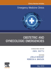 Cover image: Obstetric and Gynecologic Emergencies, An Issue of Emergency Medicine Clinics of North America 9780323678117