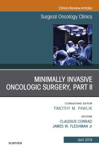 Cover image: Minimally Invasive Oncologic Surgery, Part II, An Issue of Surgical Oncology Clinics of North America 9780323678230