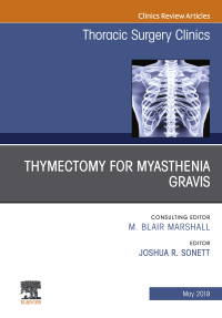 Imagen de portada: Thymectomy in Myasthenia Gravis, An Issue of Thoracic Surgery Clinics 9780323678292