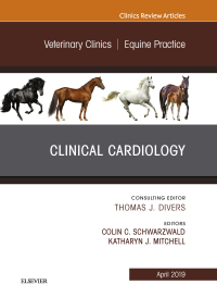 صورة الغلاف: Clinical Cardiology, An Issue of Veterinary Clinics of North America: Equine Practice 9780323678353
