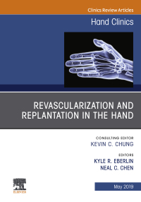 Cover image: Revascularization and Replantation in the Hand, An Issue of Hand Clinics 9780323678438