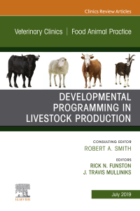 Titelbild: Developmental Programming in Livestock Production, An Issue of Veterinary Clinics of North America: Food Animal Practice 9780323678841