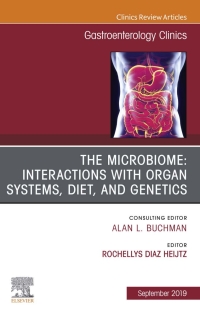 Imagen de portada: The Microbiome: Interactions with Organ Systems, Diet, and Genetics, An Issue of Gastroenterology Clinics of North America 9780323679008