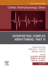 Titelbild: Interpreting Complex Arrhythmias: Part III, An Issue of Cardiac Electrophysiology Clinics 9780323681131