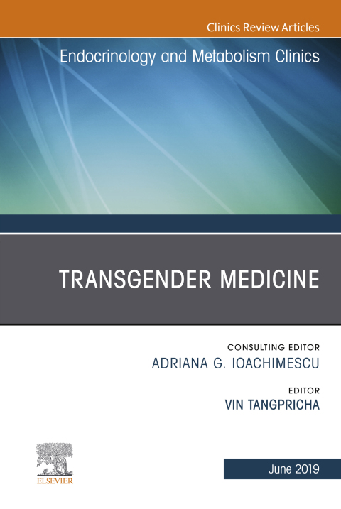 Transgender Medicine, An Issue of Endocrinology and Metabolism Clinics of North America - FULL INSTANT DOWNLOAD | PDF DOCX EPUB