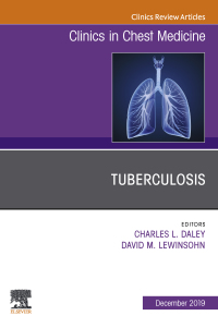 Cover image: Tuberculosis, An Issue of Clinics in Chest Medicine 9780323682152