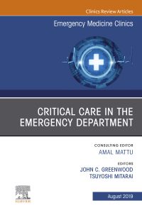 Cover image: Critical Care in the Emergency Department, An Issue of Emergency Medicine Clinics of North America 9780323682176