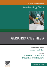 Cover image: Geriatric Anesthesia,An Issue of Anesthesiology Clinics 9780323682213