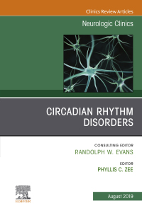 Cover image: Circadian Rhythm Disorders , An Issue of Neurologic Clinics 9780323682268