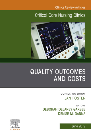 Imagen de portada: Quality Outcomes and Costs, An Issue of Critical Care Nursing Clinics of North America 9780323682305