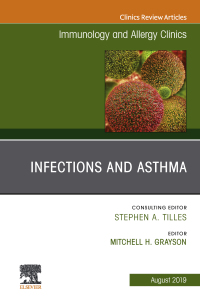 Omslagafbeelding: Infections and Asthma, An Issue of Immunology and Allergy Clinics of North America 9780323682398