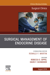 Cover image: Surgical Management of Endocrine Disease, An Issue of Surgical Clinics 9780323682503
