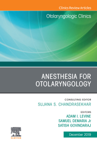 表紙画像: Anesthesia in Otolaryngology ,An Issue of Otolaryngologic Clinics of North America 9780323683067