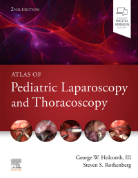 Cover image: Atlas of Pediatric Laparoscopy and Thoracoscopy 2nd edition 9780323694346