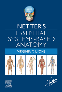 Immagine di copertina: Netter’s Essential Systems-Based Anatomy 9780323694971