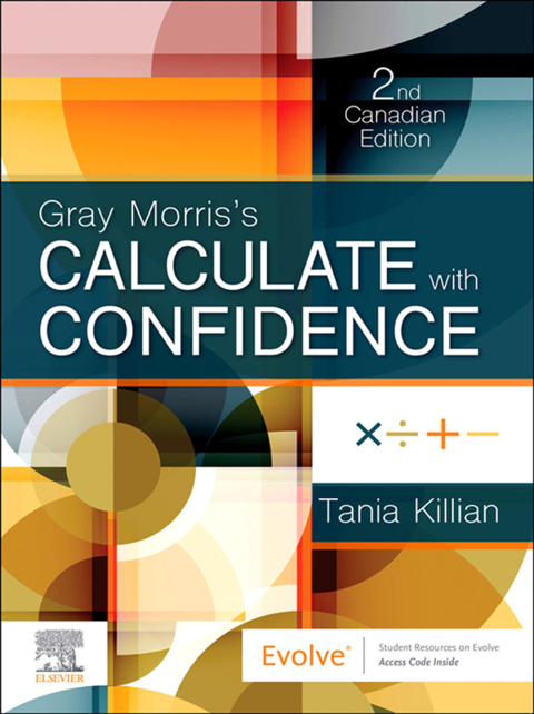 Gray Morris's Calculate with Confidence (Canadian Edition), 2nd Edition - FULL INSTANT DOWNLOAD | PDF DOCX EPUB