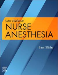 صورة الغلاف: Case Studies in Nurse Anesthesia 1st edition 9780323681438