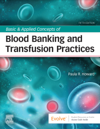 صورة الغلاف: Basic & Applied Concepts of Blood Banking and Transfusion Practices 5th edition 9780323697392